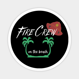 Fire crew on the beach Magnet